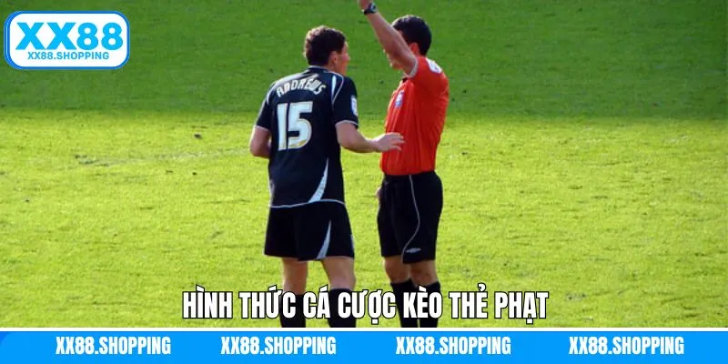 Loại hình tài xỉu trong kèo thẻ phạt Loại hình tài xỉu trong kèo thẻ phạt