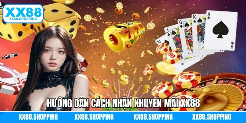 3 bước đơn giản giúp tận hưởng khuyến mãi XX88 ngay lập tức 3 bước đơn giản giúp tận hưởng khuyến mãi XX88 ngay lập tức