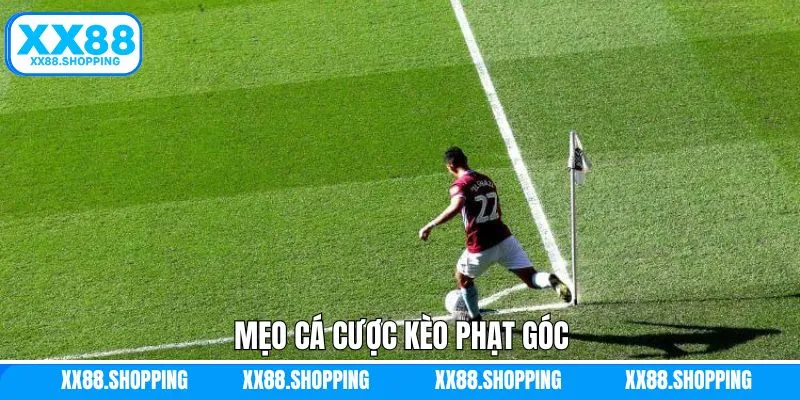 Mẹo đánh kèo phạt góc trúng lớn từ chuyên gia Mẹo đánh kèo phạt góc trúng lớn từ chuyên gia